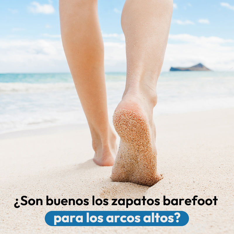 ¿Son buenos los zapatos barefoot para los arcos altos?