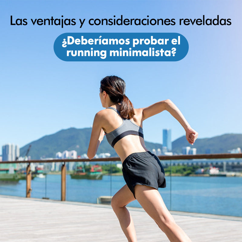 ¿Deberíamos probar el running minimalista? Las ventajas y consideraciones reveladas